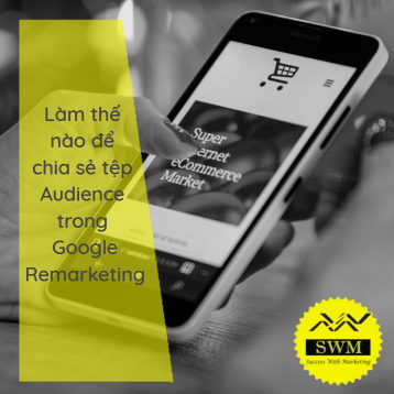 Tạo tệp Audience trong Google Remarketing